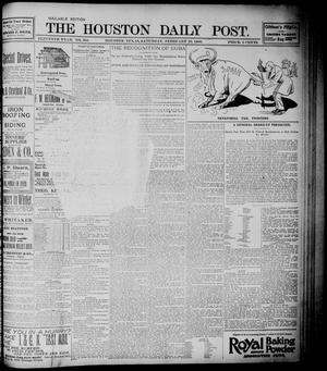 Primary view of object titled 'The Houston Daily Post (Houston, Tex.), Vol. ELEVENTH YEAR, No. 331, Ed. 1, Saturday, February 29, 1896'.