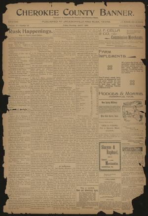 Cherokee County Banner. (Jacksonville, Tex.), Vol. 11, No. 45, Ed. 1 Friday, April 7, 1899