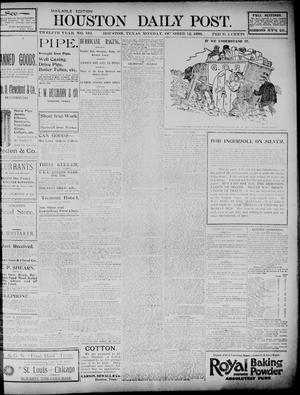 Primary view of object titled 'The Houston Daily Post (Houston, Tex.), Vol. TWELFTH YEAR, No. 191, Ed. 1, Monday, October 12, 1896'.