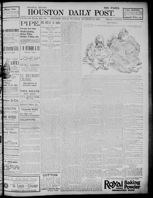 Primary view of object titled 'The Houston Daily Post (Houston, Tex.), Vol. TWELFTH YEAR, No. 199, Ed. 1, Tuesday, October 20, 1896'.