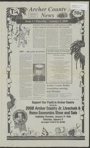 Archer County News (Archer City, Tex.), No. 1, Ed. 1 Thursday, January 3, 2008