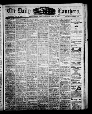 Primary view of The Daily Ranchero. (Brownsville, Tex.), Vol. 10, Ed. 1 Saturday, April 23, 1870