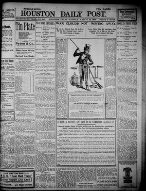 The Houston Daily Post (Houston, Tex.), Vol. THIRTEENTH YEAR, No. 345, Ed. 1, Tuesday, March 15, 1898