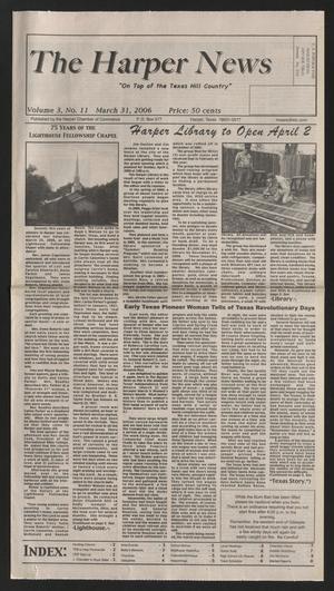 Primary view of object titled 'The Harper News (Harper, Tex.), Vol. 3, No. 11, Ed. 1 Friday, March 31, 2006'.