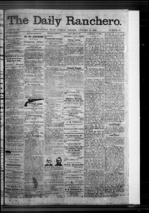 Primary view of object titled 'The Daily Ranchero. (Brownsville, Tex.), Vol. 3, No. 47, Ed. 1 Tuesday, January 14, 1868'.