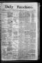 Newspaper: Daily Ranchero. (Brownsville, Tex.), Vol. 2, No. 210, Ed. 1 Saturday,…