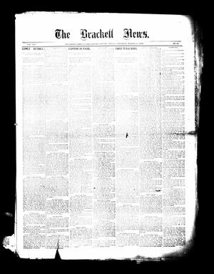Primary view of object titled 'The Brackett News. (Brackett (Fort Clark), Tex.), Vol. 19, No. 28, Ed. 1 Saturday, March 18, 1899'.