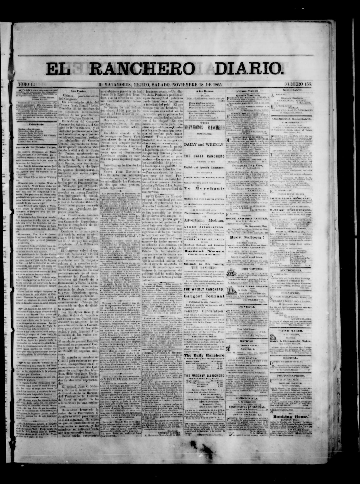 The Daily Ranchero. (Matamoros, Mexico), Vol. 1, No. 153, Ed. 1 Saturday, November 18, 1865
                                                
                                                    [Sequence #]: 1 of 2
                                                