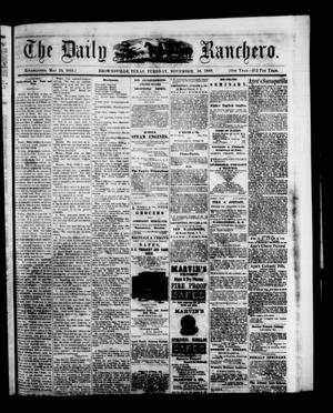 Primary view of object titled 'The Daily Ranchero. (Brownsville, Tex.), Vol. 5, Ed. 1 Tuesday, November 16, 1869'.
