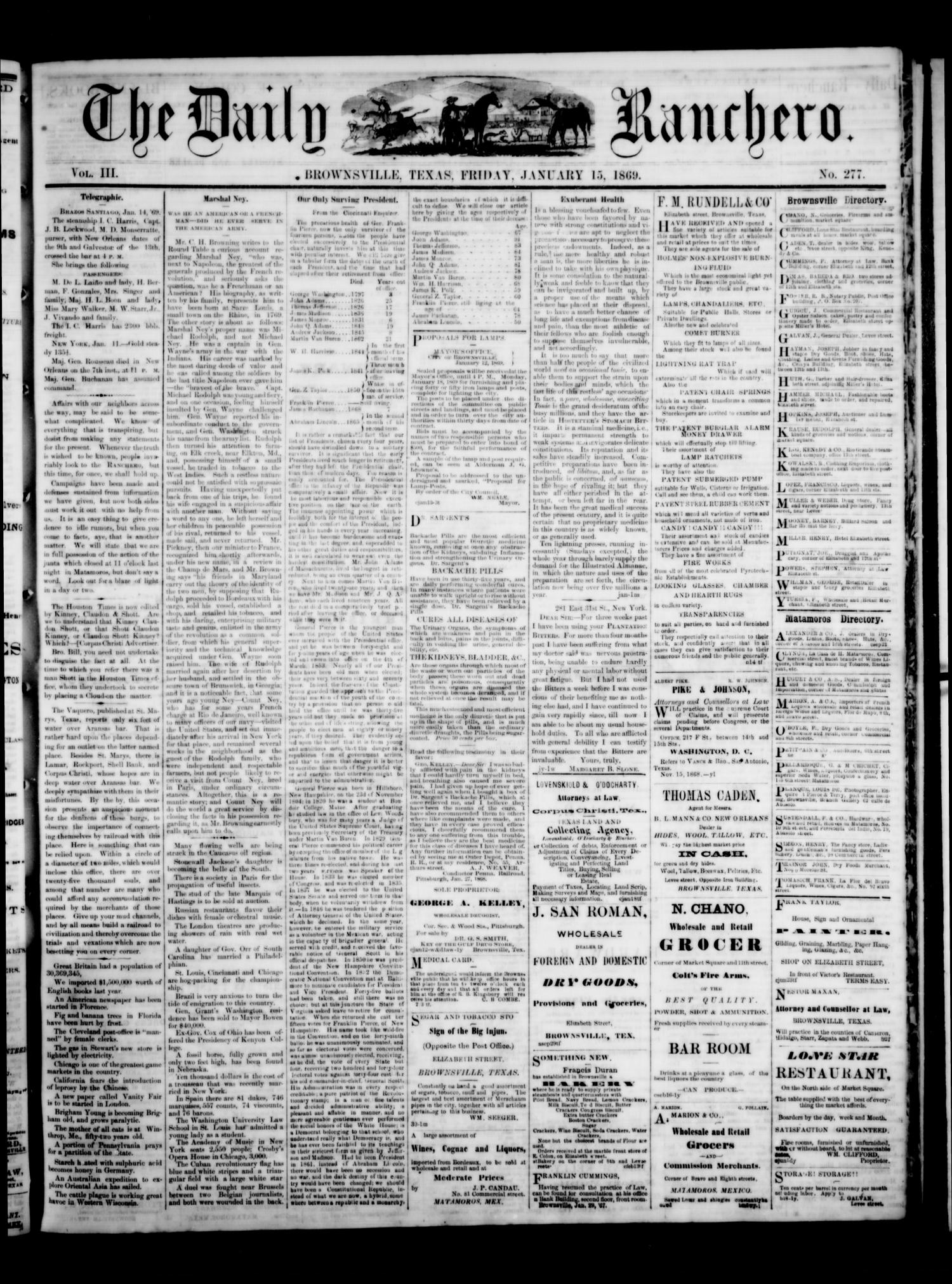 The Daily Ranchero. (Brownsville, Tex.), Vol. 3, No. 277, Ed. 1 Friday, January 15, 1869
                                                
                                                    [Sequence #]: 1 of 4
                                                