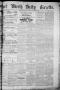 Primary view of Fort Worth Daily Gazette. (Fort Worth, Tex.), Vol. 7, No. 306, Ed. 1, Tuesday, November 6, 1883