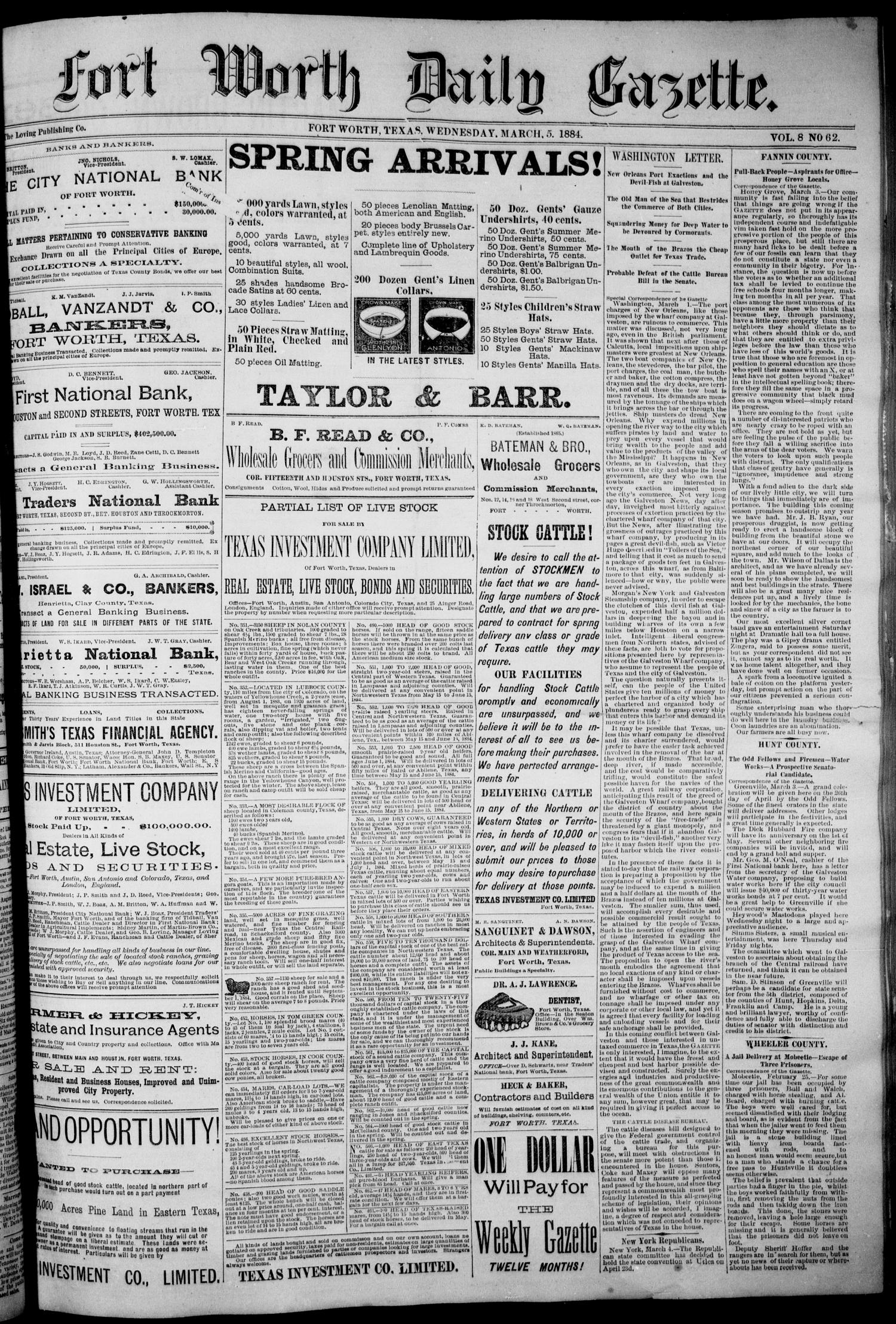 Fort Worth Daily Gazette. (Fort Worth, Tex.), Vol. 8, No. 62, Ed. 1, Wednesday, March 5, 1884
                                                
                                                    [Sequence #]: 1 of 8
                                                