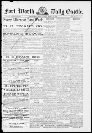 Fort Worth Daily Gazette. (Fort Worth, Tex.), Vol. 12, No. 241, Ed. 1, Tuesday, March 29, 1887