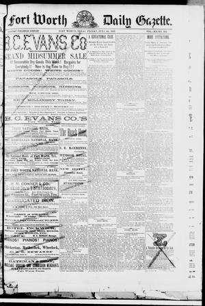Primary view of Fort Worth Daily Gazette. (Fort Worth, Tex.), Vol. 12, No. 361, Ed. 1, Friday, July 29, 1887