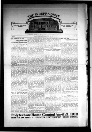 Primary view of object titled 'The Independent (Fort Worth, Tex.), Vol. 1, No. 28, Ed. 1 Saturday, April 16, 1910'.