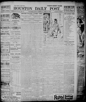 Primary view of object titled 'The Houston Daily Post (Houston, Tex.), Vol. TWELFTH YEAR, No. 15, Ed. 1, Sunday, April 19, 1896'.