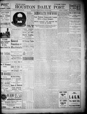 The Houston Daily Post (Houston, Tex.), Vol. XVIIITH YEAR, No. 112, Ed. 1, Friday, July 25, 1902