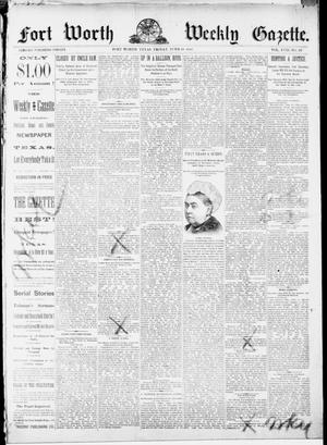 Primary view of object titled 'Fort Worth Weekly Gazette. (Fort Worth, Tex.), Vol. 17, No. 27, Ed. 1, Friday, June 24, 1887'.