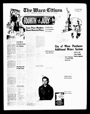 Primary view of object titled 'The Waco Citizen (Waco, Tex.), Vol. 23, No. 18, Ed. 1 Thursday, July 4, 1957'.
