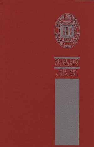 Primary view of object titled 'Bulletin of McMurry University, 2003-2005'.