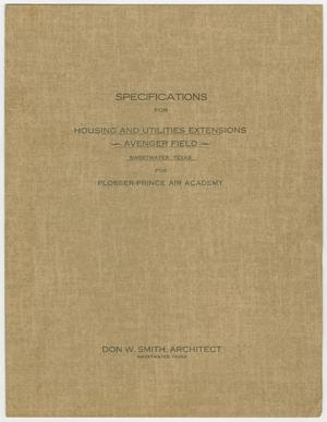 Primary view of object titled 'Specifications for Housing and Utilities Extensions, Avenger Field, Sweetwater, Texas for Plosser-Prince Air Academy'.