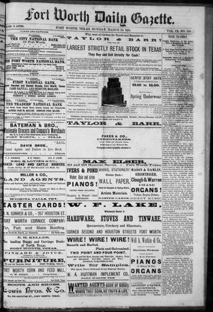 Fort Worth Daily Gazette. (Fort Worth, Tex.), Vol. 9, No. 258, Ed. 1, Monday, March 30, 1885