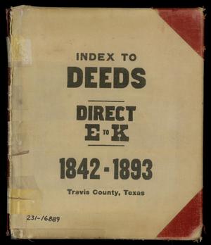 Primary view of object titled 'Travis County Deed Records: Direct Index to Deeds 1842-1893 E-K (transcript)'.