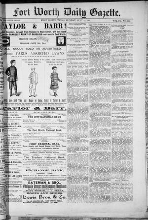 Fort Worth Daily Gazette. (Fort Worth, Tex.), Vol. 9, No. 363, Ed. 1, Monday, July 13, 1885