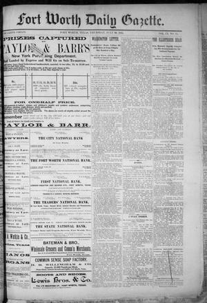 Fort Worth Daily Gazette. (Fort Worth, Tex.), Vol. 9, No. 15, Ed. 1, Thursday, July 30, 1885