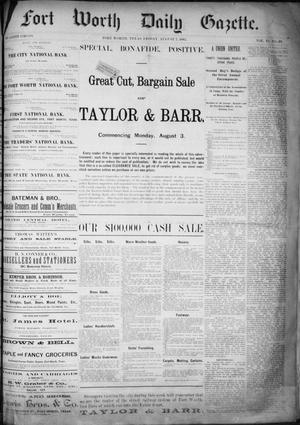 Fort Worth Daily Gazette. (Fort Worth, Tex.), Vol. 11, No. 23, Ed. 1, Friday, August 7, 1885