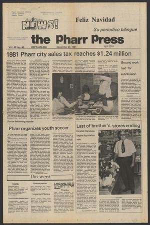 Primary view of object titled 'The Pharr Press (Pharr, Tex.), Vol. 49, No. 46, Ed. 1 Thursday, December 24, 1981'.