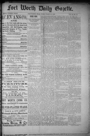 Fort Worth Daily Gazette. (Fort Worth, Tex.), Vol. 11, No. 225, Ed. 1, Friday, March 12, 1886