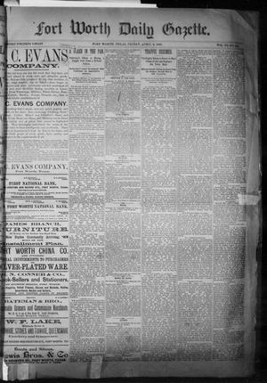 Fort Worth Daily Gazette. (Fort Worth, Tex.), Vol. 11, No. 246, Ed. 1, Friday, April 2, 1886