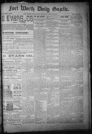 Primary view of object titled 'Fort Worth Daily Gazette. (Fort Worth, Tex.), Vol. 11, No. 304, Ed. 1, Sunday, May 30, 1886'.