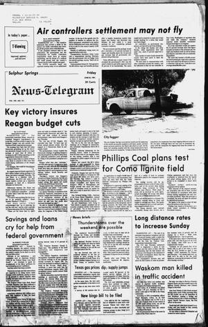 Primary view of object titled 'Sulphur Springs News-Telegram (Sulphur Springs, Tex.), Vol. 103, No. 151, Ed. 1 Friday, June 26, 1981'.