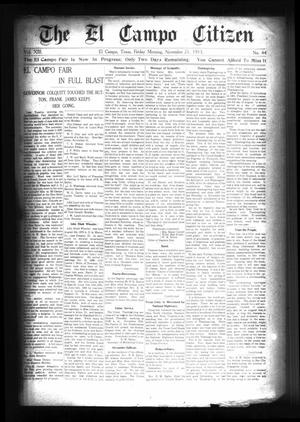 Primary view of object titled 'The El Campo Citizen (El Campo, Tex.), Vol. 13, No. 44, Ed. 1 Friday, November 21, 1913'.