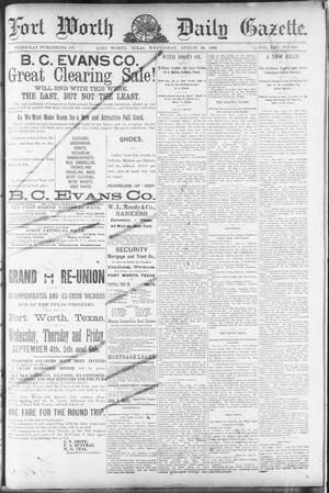 Fort Worth Daily Gazette. (Fort Worth, Tex.), Vol. 13, No. 321, Ed. 1, Wednesday, August 28, 1889