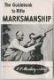 Thumbnail image of item number 1 in: 'The Guidebook to Rifle Marksmanship'.