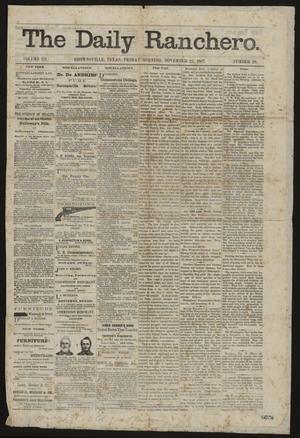Primary view of object titled 'The Daily Ranchero. (Brownsville, Tex.), Vol. 3, No. 28, Ed. 1 Friday, November 22, 1867'.