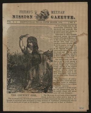 Primary view of object titled 'Friend's Mexican Mission Gazette. (Brownsville, Tex.), Vol. 1, No. 2, Ed. 1 Friday, May 1, 1874'.
