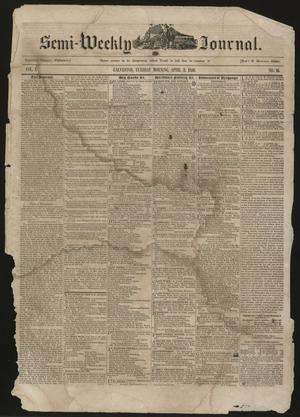 Primary view of object titled 'The Semi-Weekly Journal. (Galveston, Tex.), Vol. 1, No. 16, Ed. 1 Tuesday, April 2, 1850'.