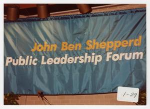 [Photograph of John Ben Shepperd Public Leadership Forum Banner]