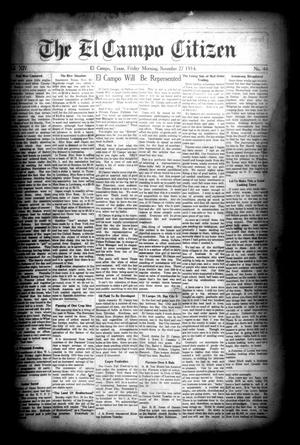 Primary view of object titled 'The El Campo Citizen (El Campo, Tex.), Vol. 14, No. 44, Ed. 1 Friday, November 27, 1914'.