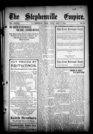The Stephenville Empire. (Stephenville, Tex.), Vol. 38, No. 44, Ed. 1 Friday, July 8, 1910