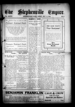 The Stephenville Empire. (Stephenville, Tex.), Vol. 37, No. 37, Ed. 1 Friday, May 14, 1909
