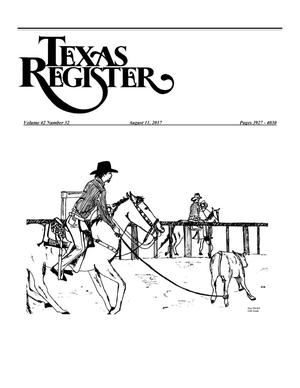 Primary view of object titled 'Texas Register, Volume 42, Number 32, Pages 3927-4030, August 11, 2017'.