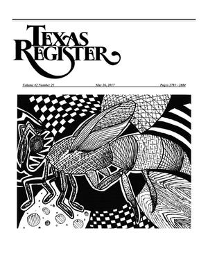 Texas Register, Volume 42, Number 21, Pages 2781-2884, May 26, 2017