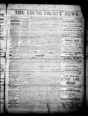 The Young County News. (Graham, Tex.), Vol. 1, No. 29, Ed. 1 Thursday, April 2, 1885
