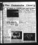 Thumbnail image of item number 1 in: 'The Comanche Chief (Comanche, Tex.), Vol. 92, No. 31, Ed. 1 Friday, January 22, 1965'.