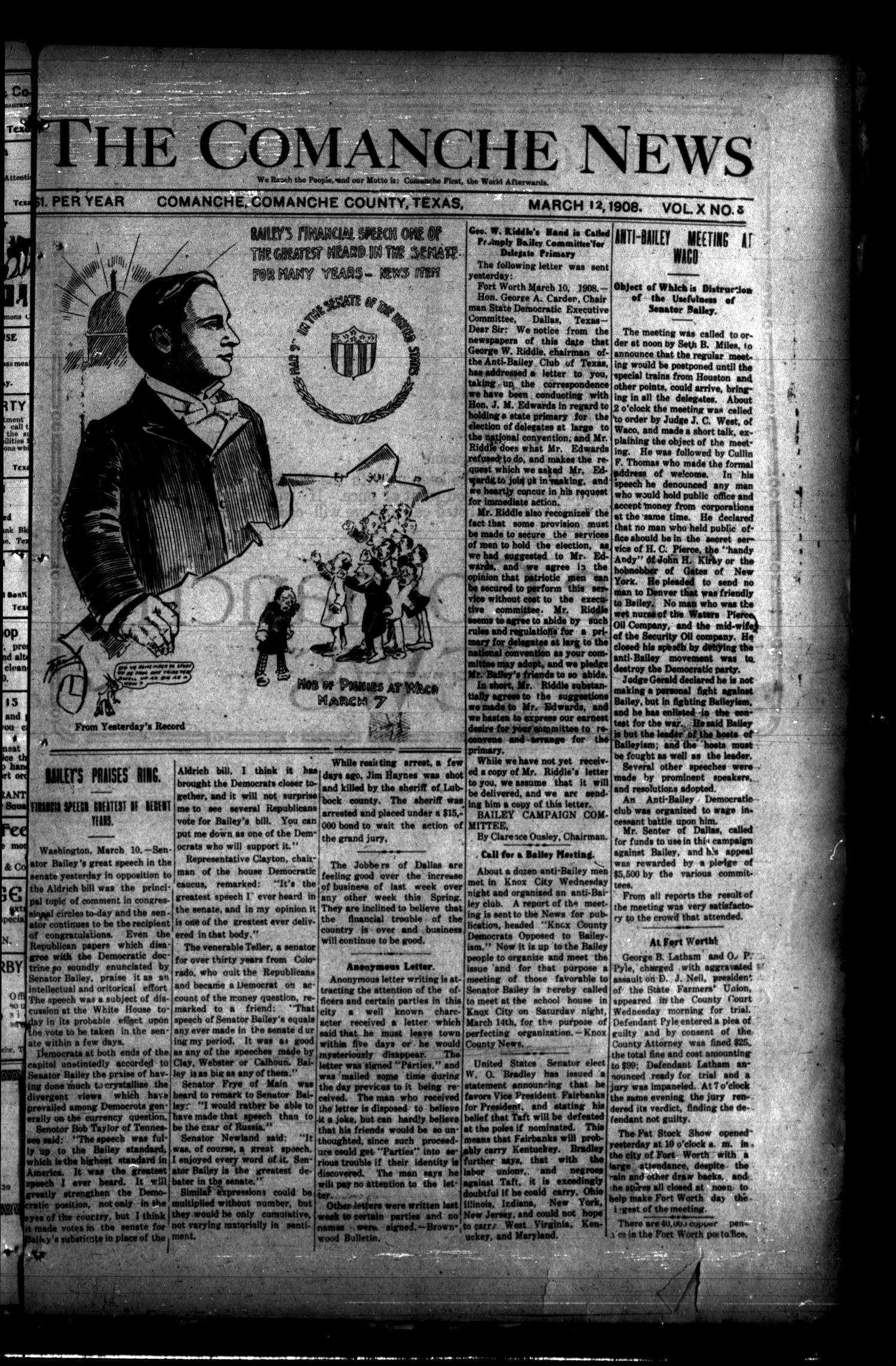 The Comanche News (Comanche, Tex.), Vol. 10, No. 8, Ed. 1 Thursday, March 12, 1908
                                                
                                                    [Sequence #]: 1 of 4
                                                